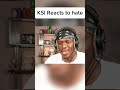 KSI Reacting To His Hate Ksi Meme Song Short Funny