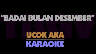 Download lagu Badai Bulan Desember Ucok AKA Karaoke Ucok Harahap... mp3