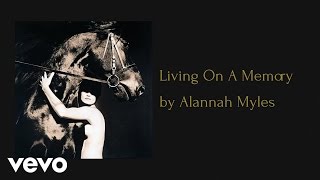 Alannah Myles - Living On A Memory (AUDIO)