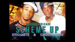 Dynamite & Choppa Don - Scheme Up | Scheme up Riddim