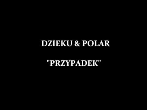 DZIEKU POLAR - PRZYPADEK