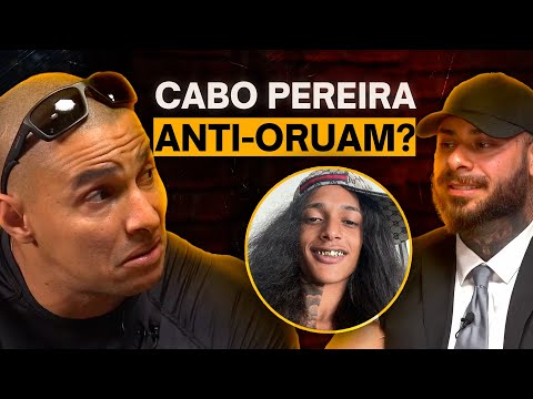 ORUAM - O que CABO PEREIRA ACHA