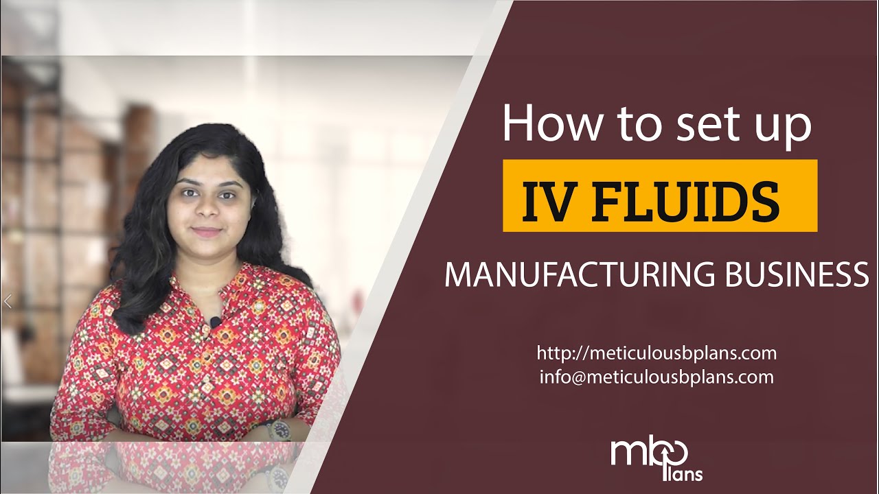 How to set up IV Fluid Manufacturing Business[BUSINESS PLAN]