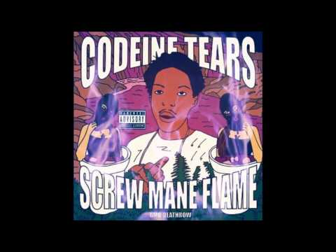 BMB ScrewManeFlame - Codeine Tears (Full Mixtape)