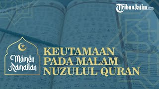 Amalan yang Dapat Dikerjakan untuk Mendapat Pahala, Berikut Keutamaan Malam Nuzulul Quran