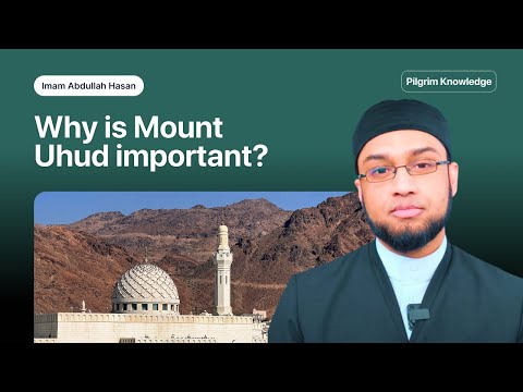 Why is Mount Uhud important?