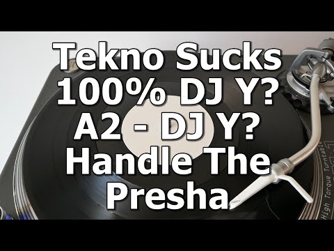 Tekno Sucks 100% DJ Y? - A2 - DJ Y? - Handle The Presha