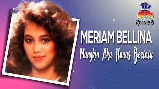 Download lagu Meriam Bellina - Mungkin Aku Harus Berlalu mp3