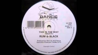 Rum & Black ‎– This Is The Way