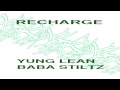 Yung Lean - Recharge 