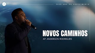 Ap. Anderson Rodrigues | Novos caminhos | Tabernáculo da Glória