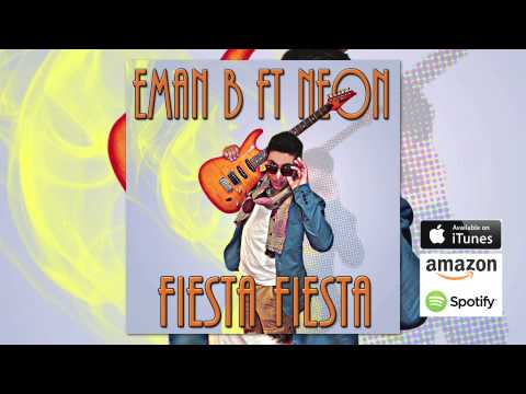 Eman B feat. Neon - Fiesta Fiesta (Radio Edit) // CENTRAL STAGE OF MUSIC //