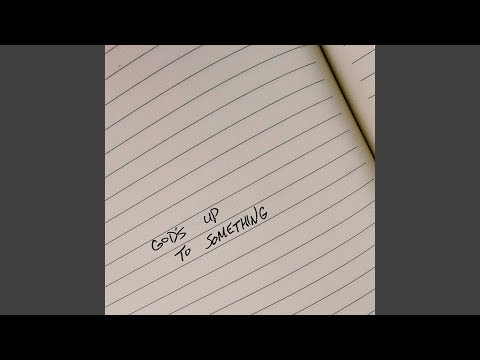 God's Up To Something