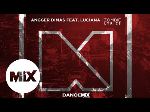 Angger Dimas - Zombie (feat. Luciana) [Lyrics Video] | Electro Dance Mix [EDM] | DJ From Indonesia