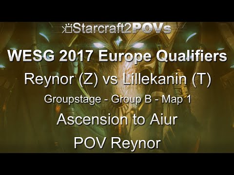 SC2 LotV - WESG 2017 EU Qual - Reynor vs Lillekanin - Group B - Map 1 - Ascension - Reynor