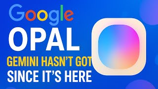Google OPAL 新手教学！手把手带你做一个视频生成的工作流！Gemini 没有的隐藏功能都在这里｜FM19.2