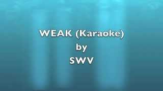 SWV   Weak Karaoke