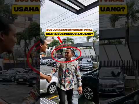 BUS UNTUK ALAT PENCUCIAN UANG? VIRAL DIMASANYA JURAGAN 99❗