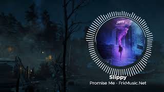 Promise Me - Slippy