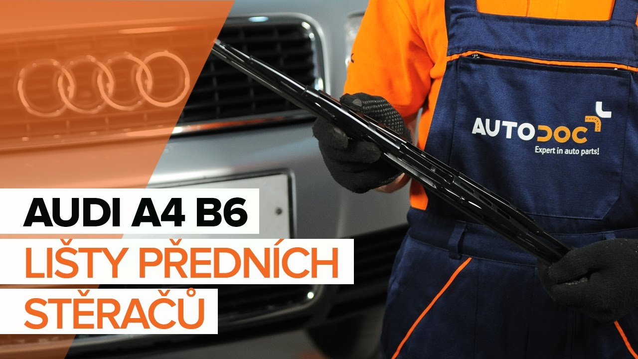 Jak vyměnit přední stírací lišty na Audi A4 B6 – návod k výměně