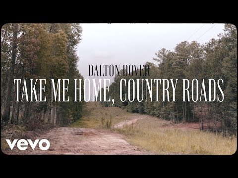 Dalton Dover - Take Me Home, Country Roads (Official Lyric Video)