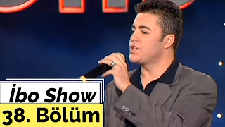 İbo Show - 38. Bölüm (Yavuz Bingöl - Burak Kut - Tuğba Özay) (2000)