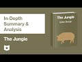 The Jungle By Upton Sinclair In Depth Summary And Analysis
