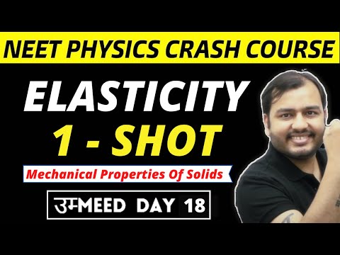 ELASTICITY IN ONE SHOT || MECHANICAL PROPERTIES OF SOLIDS || NEET PHYSICS CRASH COURSE