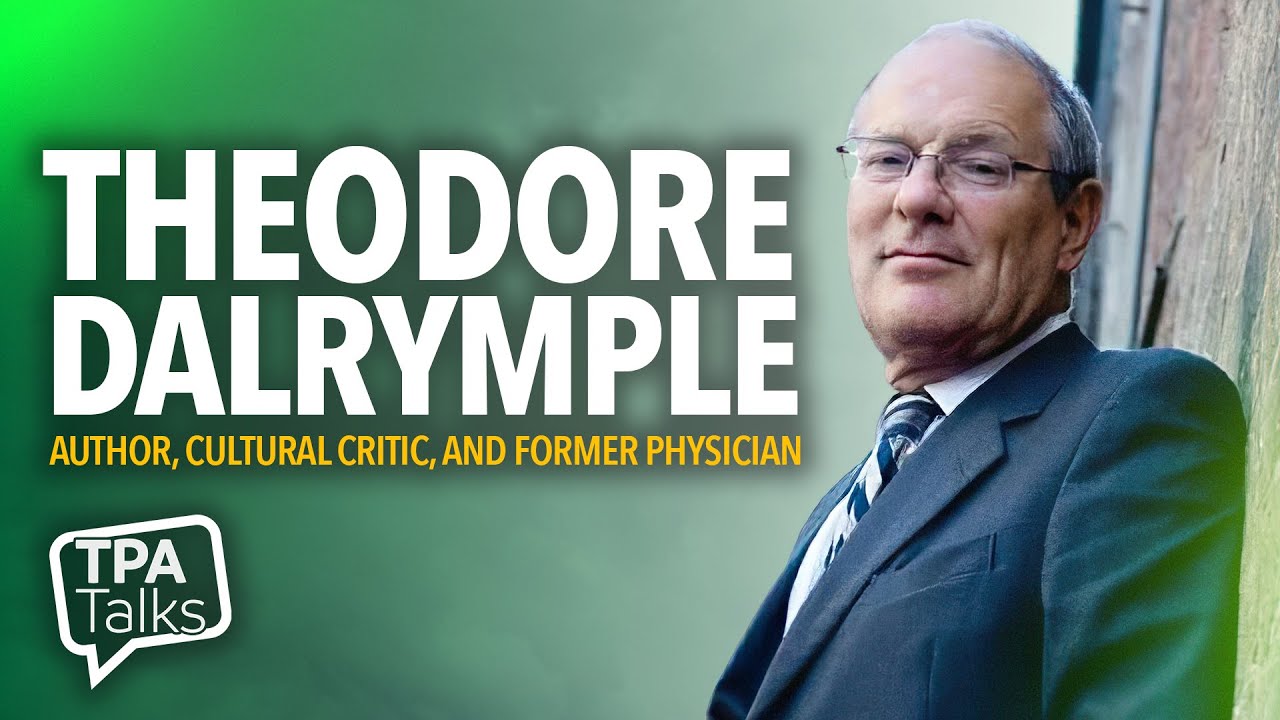 "The Philistines have taken over the museums" - TPA Talks with Theodore Dalrymple