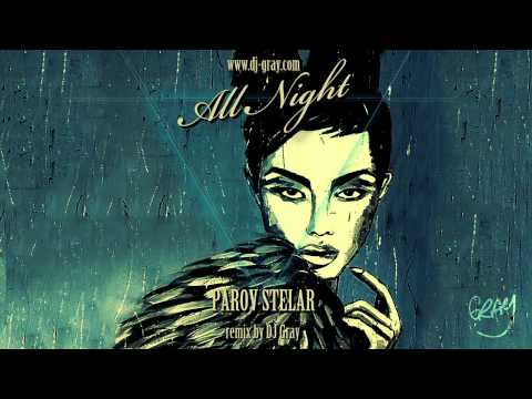 Parov Stelar - All Night (DJ Gray Remix)