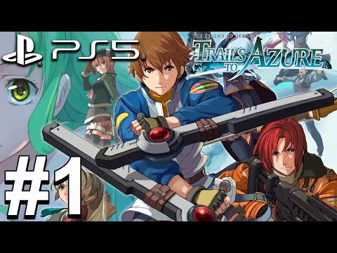 The Legend of Heroes: Trails to Azure (PS5) Gameplay Walkthrough Part 1 [4K 60FPS]