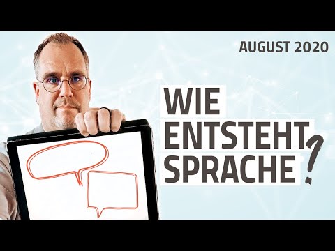 Das Rätsel der Sprache: Wie entsteht Sprache? | 2020