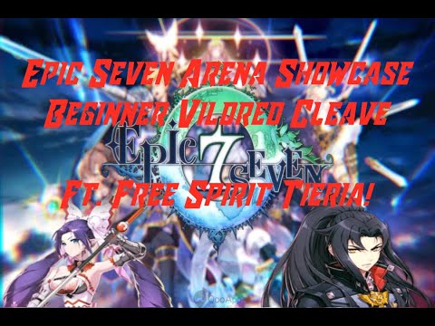 Epic Seven Arena Showcase Video: The Beginner Vildred Cleave Ft. Free Spirit Tieria
