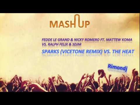 Fedde Le Grand & Nicky Romero ft. Mattew Koma - Sparks vs. Ralph Felix & SDJM - The Heat (Mashup)