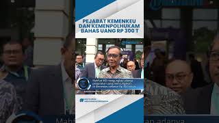 Pejabat Kementerian Keuangan Sambangi Kemenkopolhukam Bahas Transaksi Mencurigakan Rp 300 Triliun