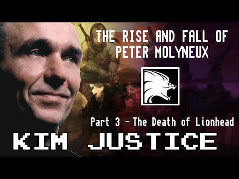 The Rise and Fall of Peter Molyneux:  Part 3 - The Death of Lionhead Studios - Kim Justice