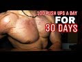 100 PUSH UPS A DAY FOR 30 DAYS CHALLENGE - Works or Not ?
