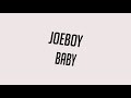 Joe Boy - Baby (Lyrics)