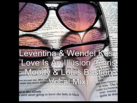 Leventina & Wendel Kos - Love Is An Illusion (Chris Moody & Louis Bastion Vocal Mix)