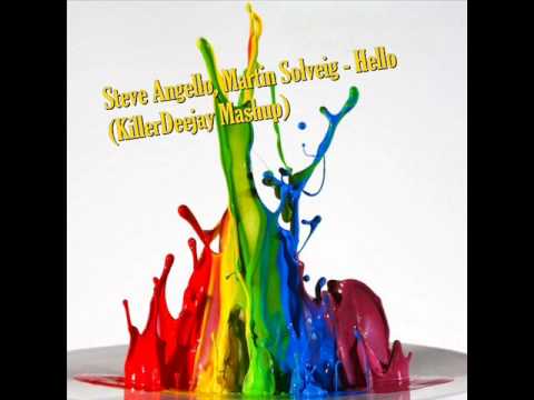 Steve Angello, Martin Solveig - Hello (KillerDeejay Mashup)