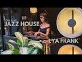 Smooth Jazz House En Vivo Desde Click Clak Hotel Lya Frank DJ Set Chill Relax Playlist