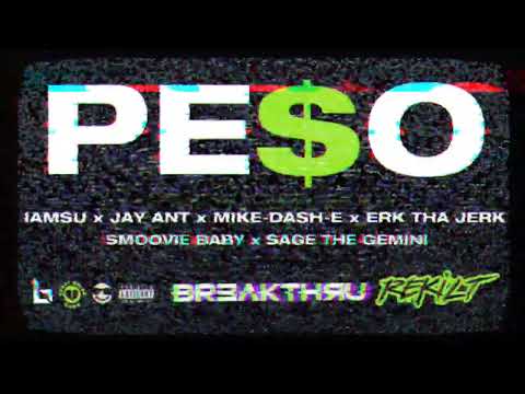 IAMSU x JAY ANT x MIKE-DASH-E x ERK THA JERK x SMOOVIE BABY x SAGE THE GEMINI • PESO | 2024 NEW