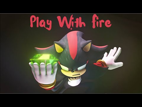 Sonic Prime [AMV] Shadow The Hedgehog - Play With Fire