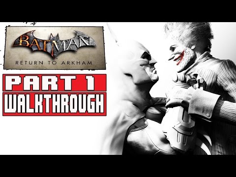 BATMAN RETURN TO ARKHAM Gameplay Walkthrough Part 1 (1080p) - No Commentary (BATMAN ARKHAM CITY)