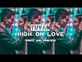 High On Love Whatsapp Status Yuvan Prince And Princess