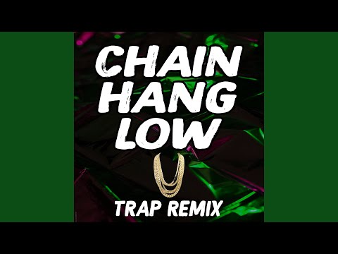 Chain Hang Low (Trap Remix) (TikTok Dance)