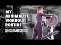 My Minimalist Workout Split | 25 min Workouts | HOW TO WORKOUT WHEN YOU HAVE NO TIME