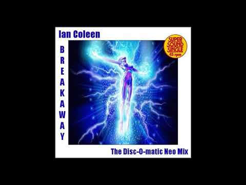 Italo disco, IAN COLEEN - BREAKAWAY ( The Disc-O-matic Neo Mix )