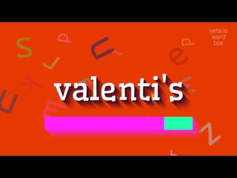 How to say "valenti's"! (High Quality Voices)