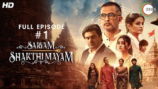 The Beginning Of A Journey | EP - 1 | Sarvam Shakthi Mayam Webseries | Sanjay Suri | ZEE5 Originals